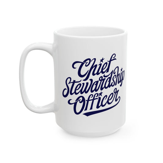 Chief Stewardship Officer Ceramic Mug 15oz